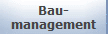 Bau-
management