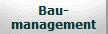 Bau-
management